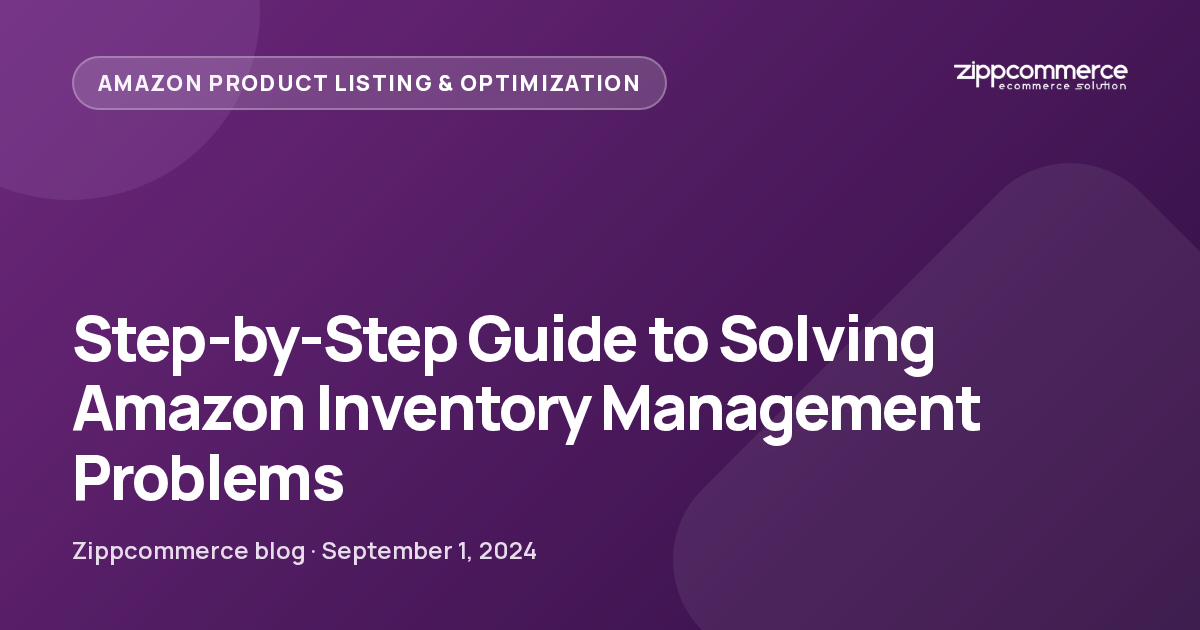 Zippcommerce blog: amazon inventory management guide